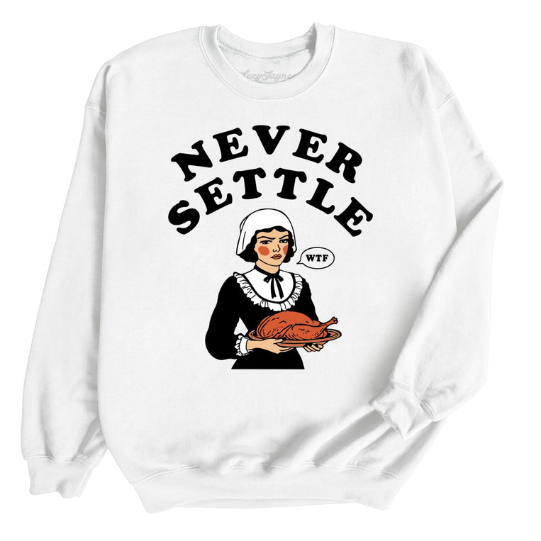 Never Settle Graphic Sweatshirt - White