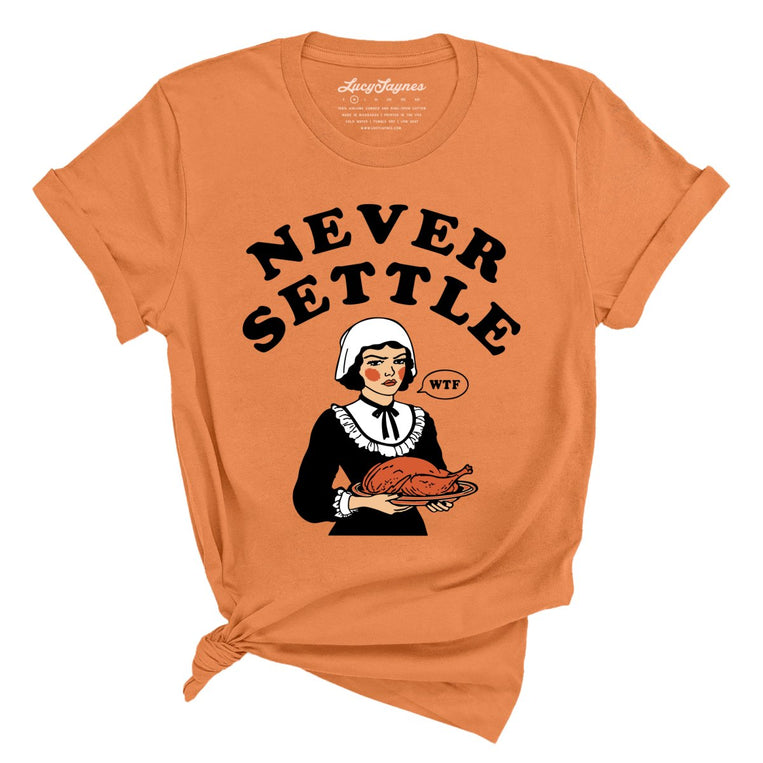 Never Settle Graphic Tee - Burnt Orange