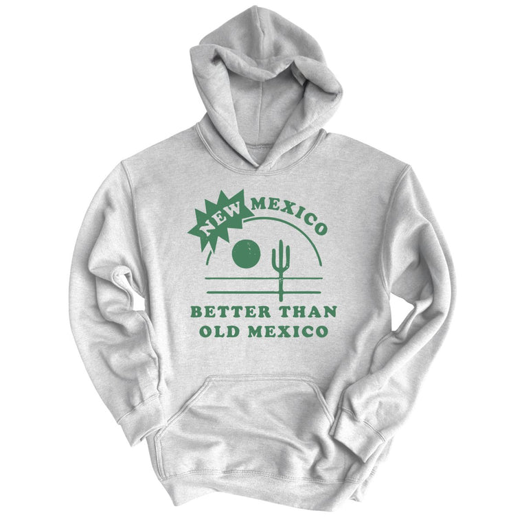 New Mexico Better Than Old Mexico Graphic Hoodie - Grey Heather