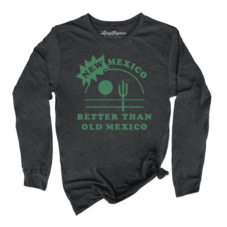 New Mexico Better Than Old Mexico Graphic Long Sleeve Tee - Dark Grey Heather