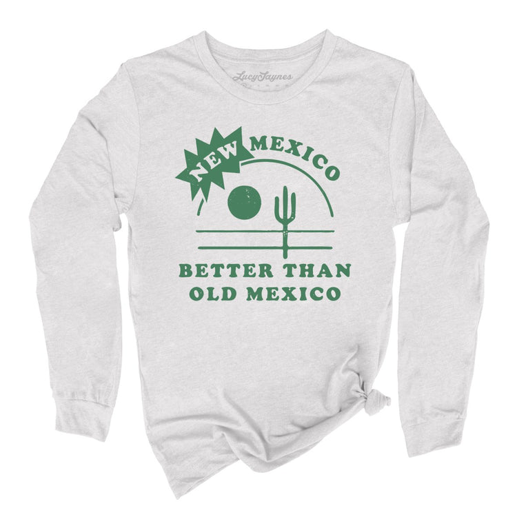New Mexico Better Than Old Mexico Graphic Long Sleeve Tee - Ash