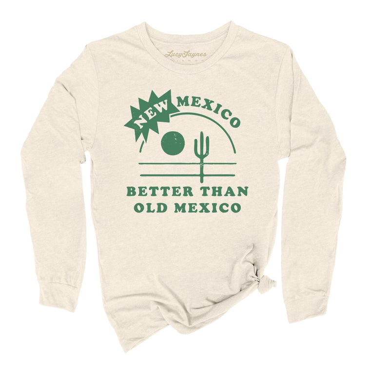 New Mexico Better Than Old Mexico Graphic Long Sleeve Tee - Natural