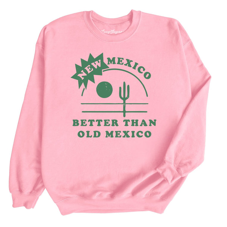 New Mexico Better Than Old Mexico Graphic Sweatshirt - Light Pink