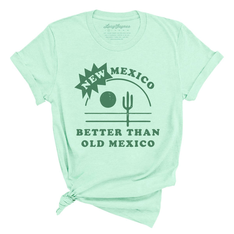New Mexico Better Than Old Mexico Graphic Tee - Heather Mint