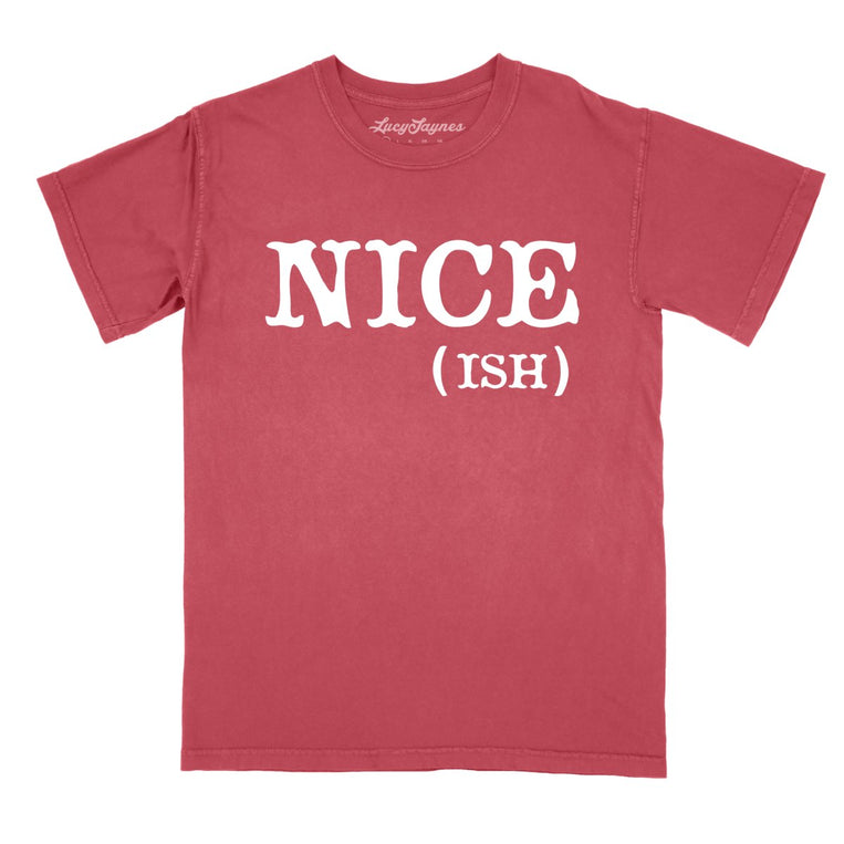 Nice Ish Comfort Colors Graphic Tee