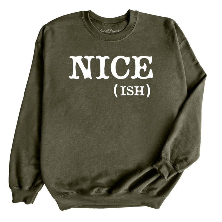 Nice Ish Graphic Sweatshirt - Military Green