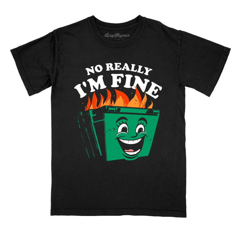 No Really I'm Fine Comfort Colors Graphic Tee - Black