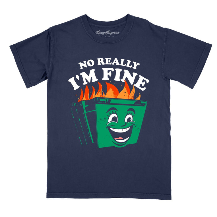 No Really I'm Fine Comfort Colors Graphic Tee - True Navy