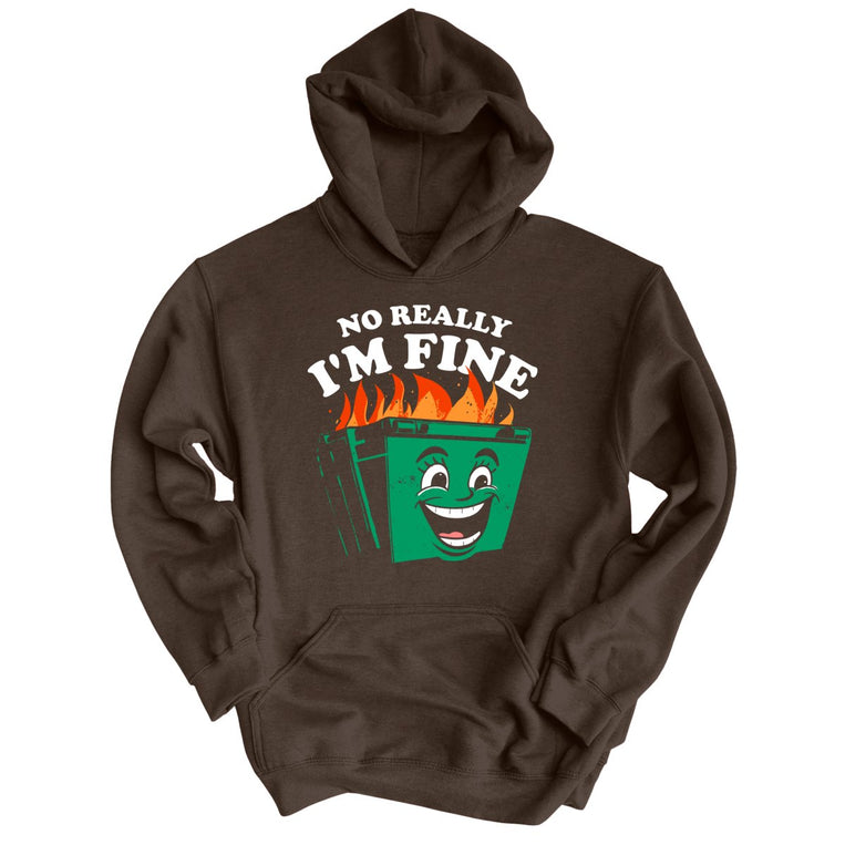 No Really I'm Fine Graphic Hoodie - Dark Chocolate