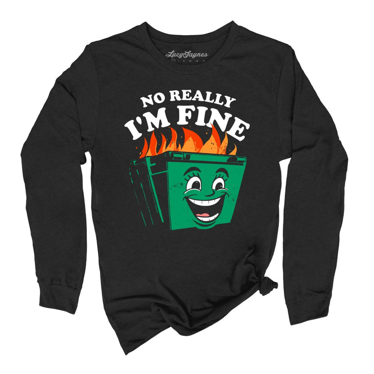 No Really I'm Fine Graphic Long Sleeve Tee - Black