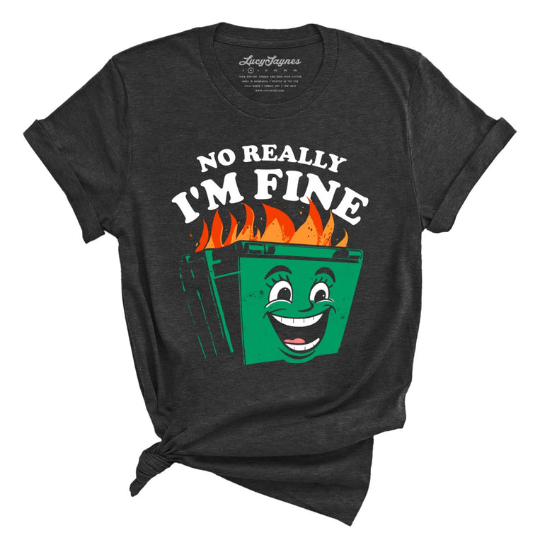 No Really I'm Fine Graphic Tee