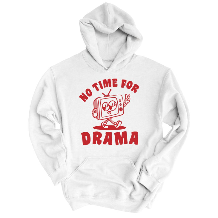 No Time For Drama Hoodie