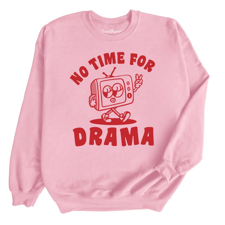 No Time For Drama Graphic Sweatshirt - Light Pink