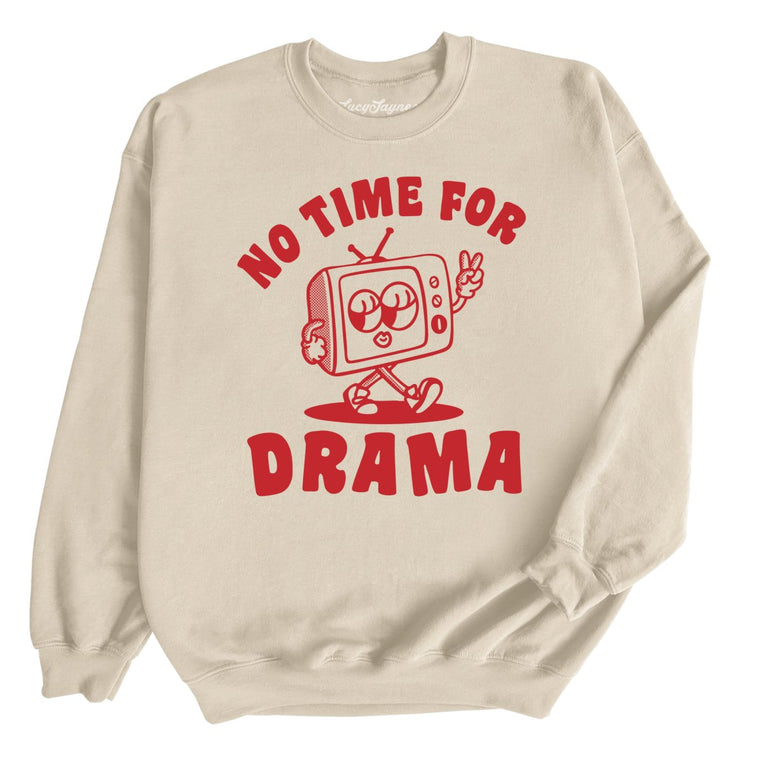 No Time For Drama Graphic Sweatshirt - Sand