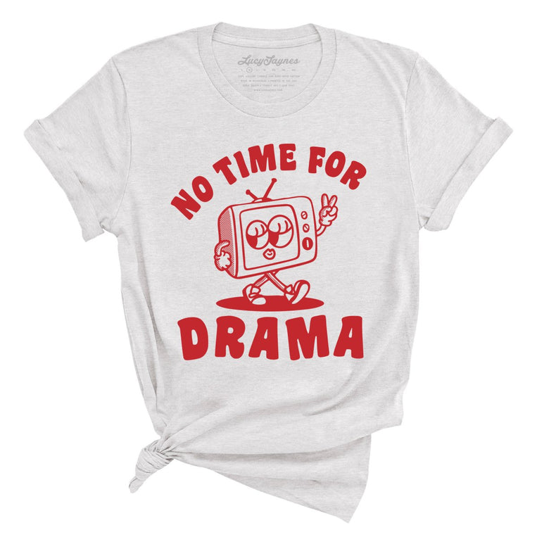 No Time For Drama Graphic Tee - Ash