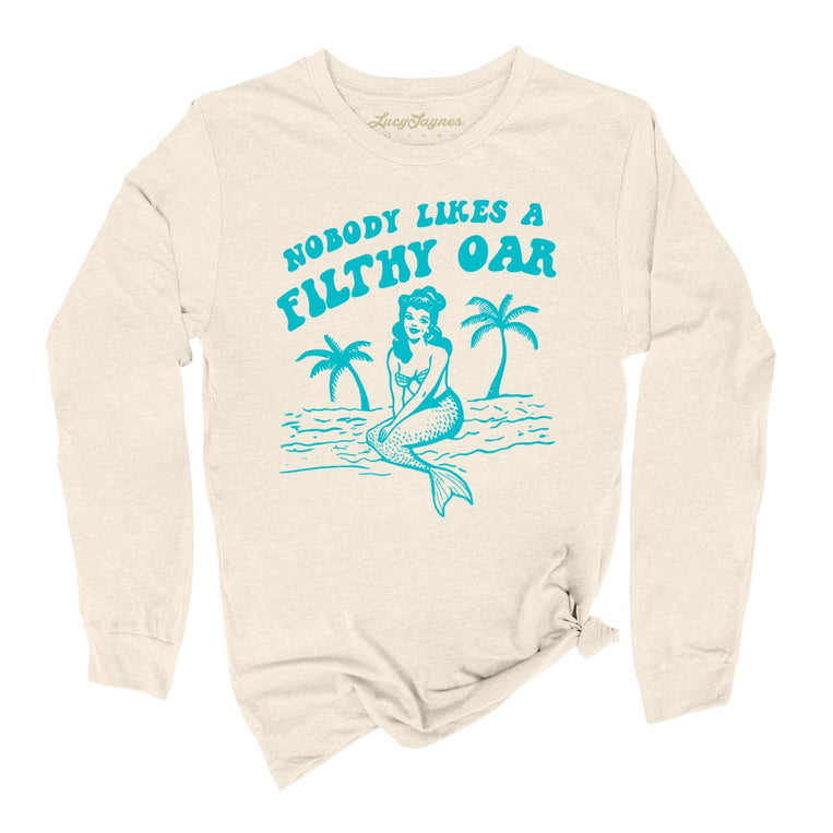 Nobody Likes A Filthy Oar Graphic Long Sleeve Tee