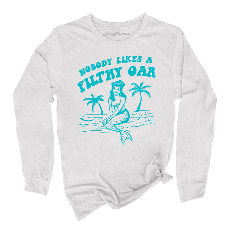 Nobody Likes A Filthy Oar Graphic Long Sleeve Tee - Ash