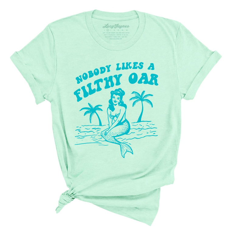 Nobody Likes A Filthy Oar Graphic Tee - Heather Mint