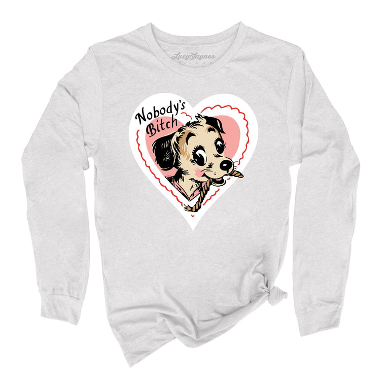 Nobody's Bitch Graphic Long Sleeve Tee - Ash