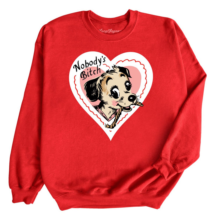 Nobody's Bitch Graphic Sweatshirt