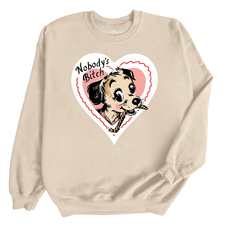 Nobody's Bitch Graphic Sweatshirt - Sand