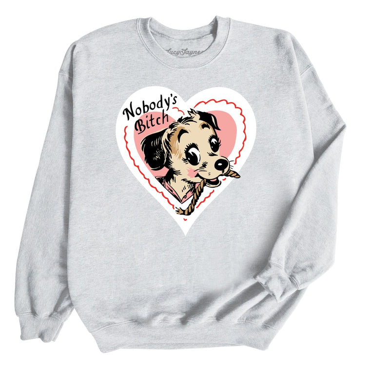 Nobody's Bitch Graphic Sweatshirt - Ash
