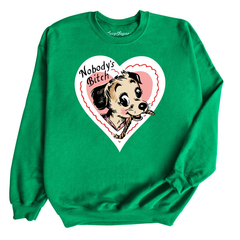 Nobody's Bitch Graphic Sweatshirt - Irish Green