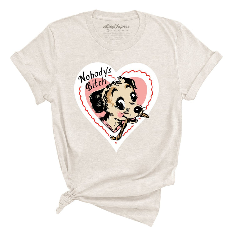 Nobody's Bitch Graphic Tee - Heather Dust
