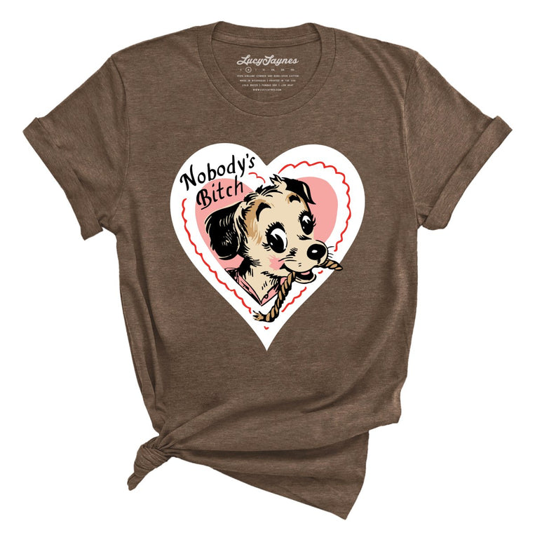 Nobody's Bitch Graphic Tee - Heather Brown
