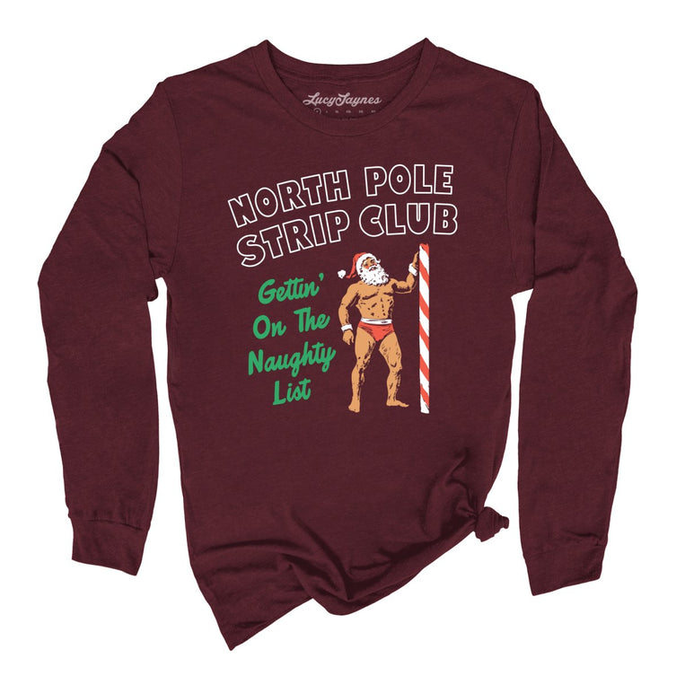 North Pole Strip Club Graphic Long Sleeve Tee - Maroon
