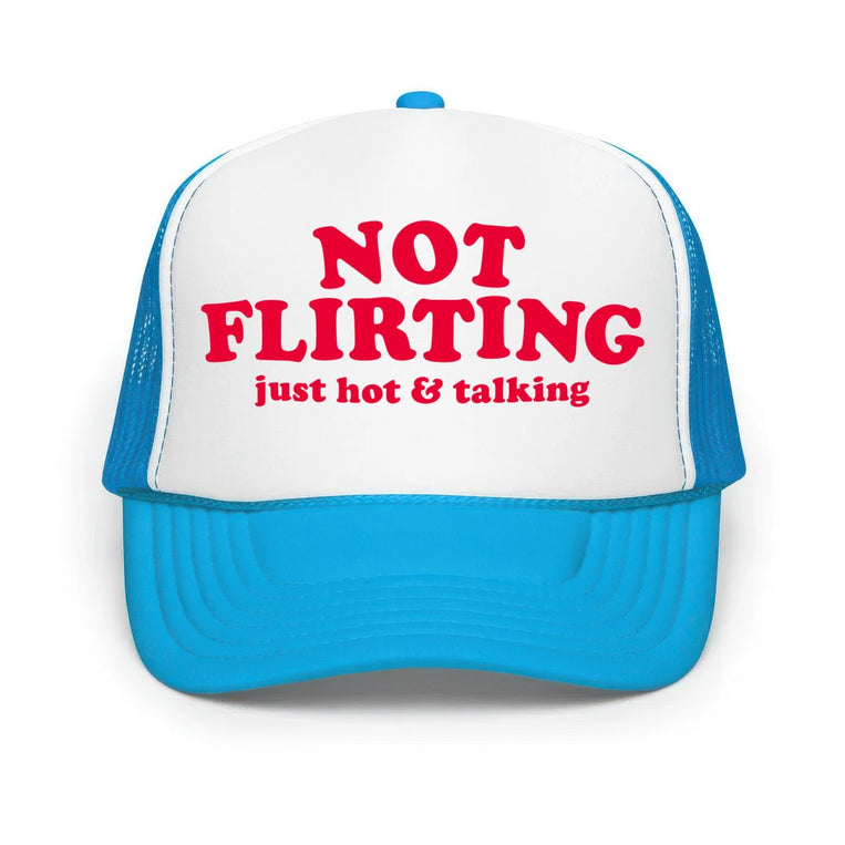 Not Flirting Classic Foam Trucker Hat