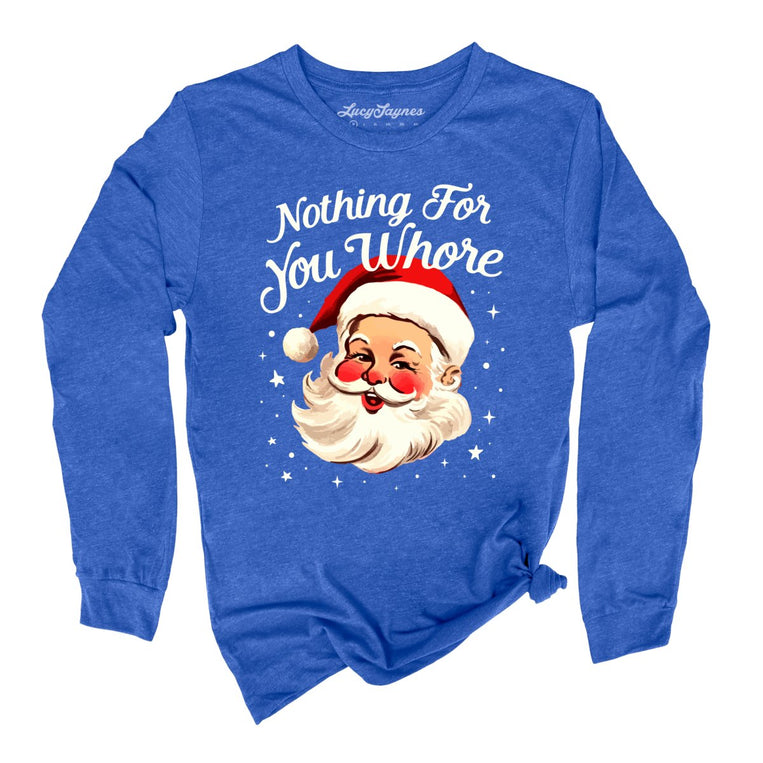 Nothing For You Graphic Long Sleeve Tee - Heather True Royal