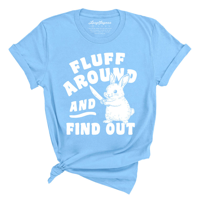 Fluff Around And Find Out Graphic Tee - Ocean Blue