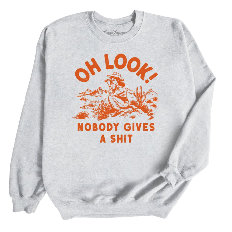 Oh Look Nobody Gives A Shit Graphic Sweatshirt - Ash