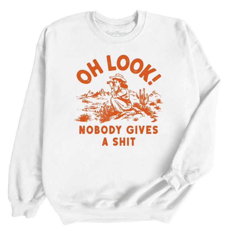 Oh Look Nobody Gives A Shit Graphic Sweatshirt