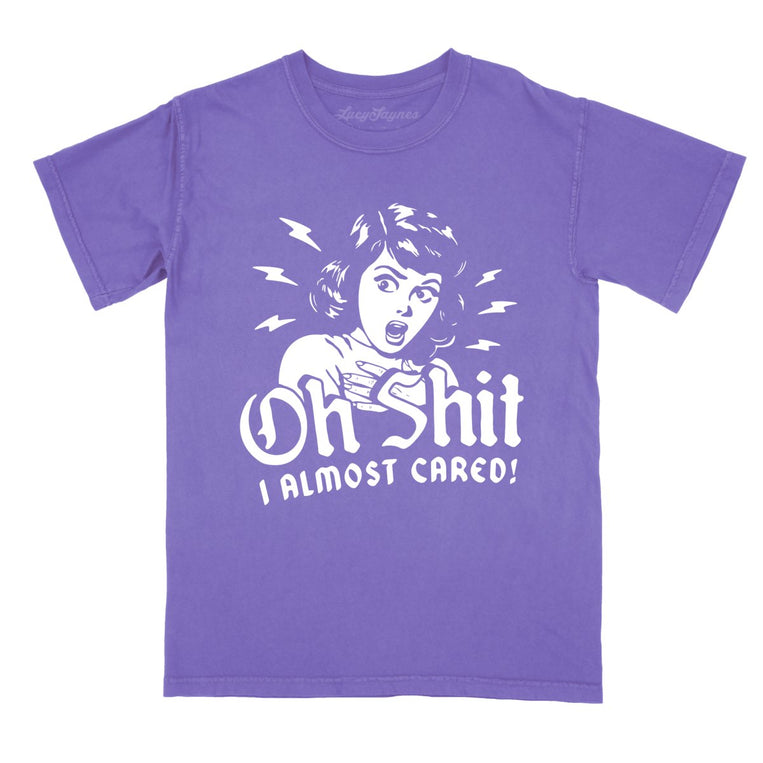 Oh Shit I Almost Cared Comfort Colors Graphic Tee - Violet