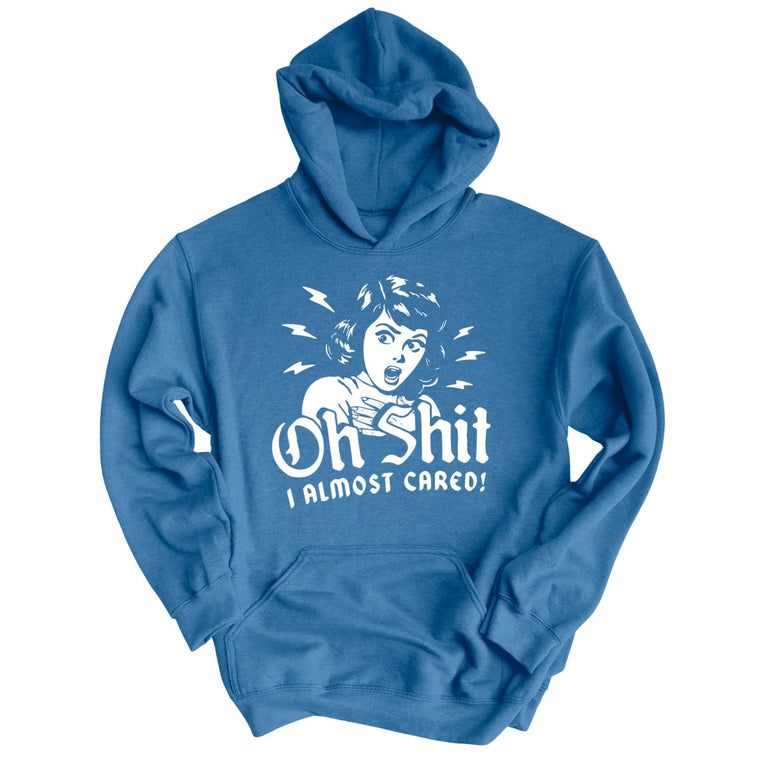 Oh Shit I Almost Cared Graphic Hoodie - Indigo Blue