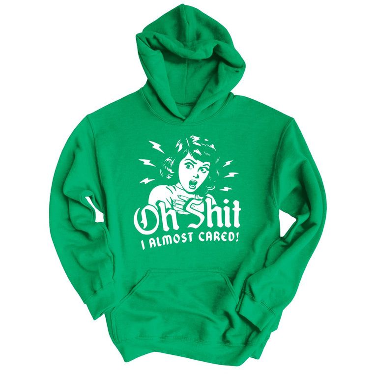 Oh Shit I Almost Cared Graphic Hoodie - Irish Green