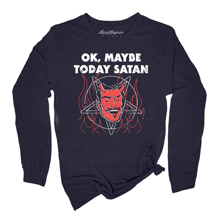 Okay Maybe Today Satan Graphic Long Sleeve Tee - Navy