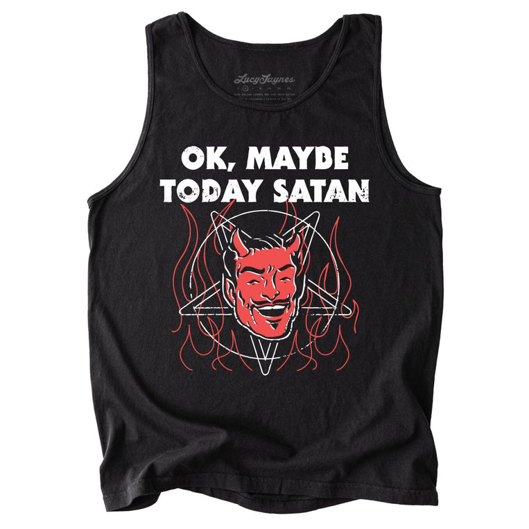 Okay Maybe Today Satan Comfort Colors Graphic Tank Top