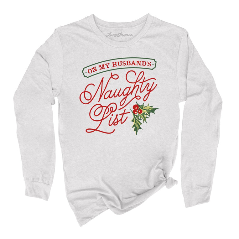 On My Husband's Naughty List Graphic Long Sleeve Tee - Ash