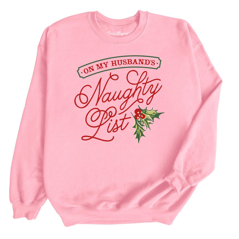 On My Husband's Naughty List Graphic Sweatshirt - Light Pink