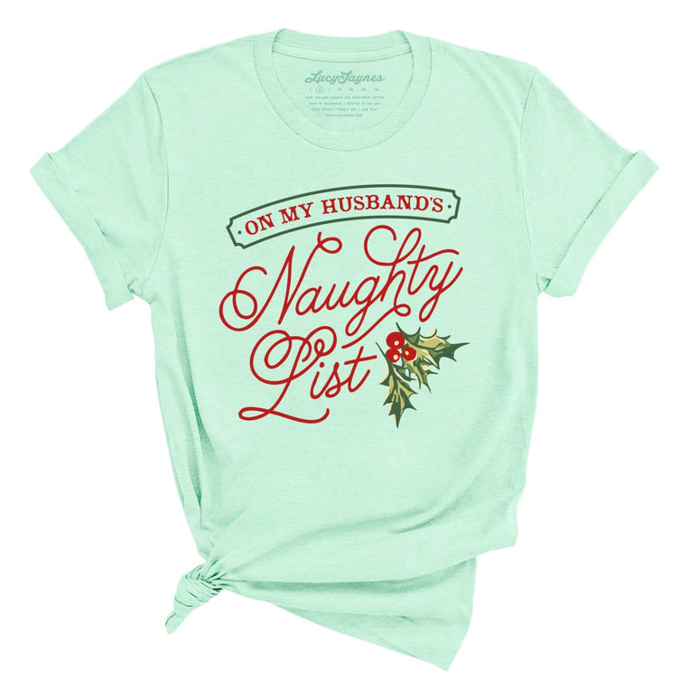 On My Husband's Naughty List Graphic Tee - Heather Mint