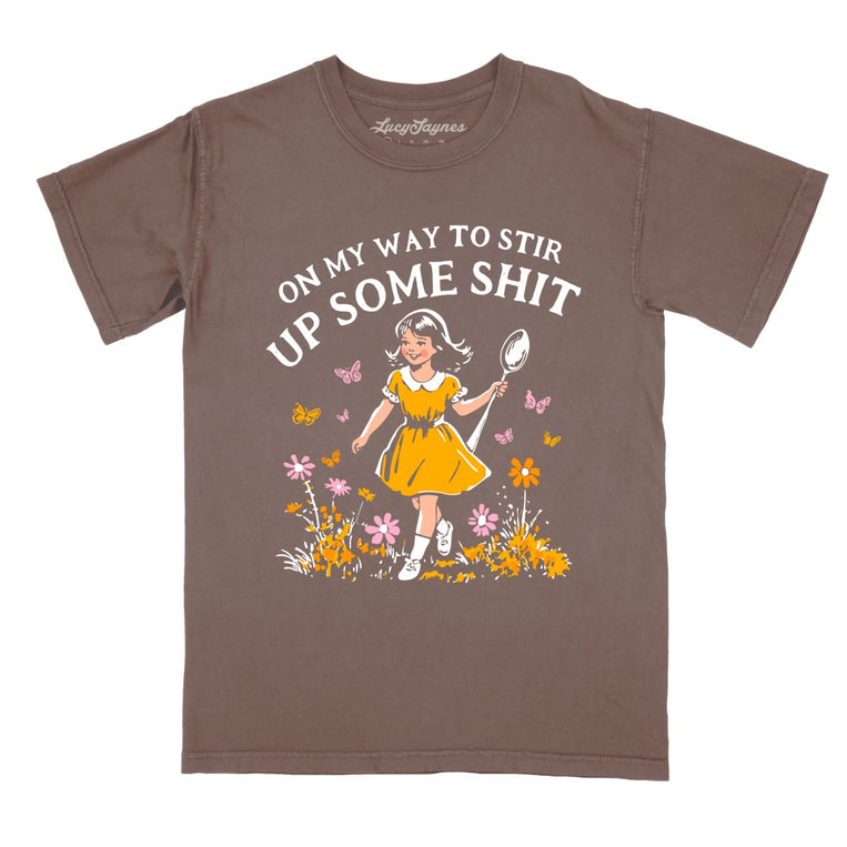 On My Way To Stir Up Some Shit Comfort Colors Graphic Tee - Espresso