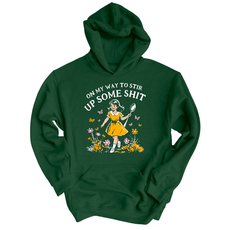 On My Way To Stir Up Some Shit Graphic Hoodie - Forest Green
