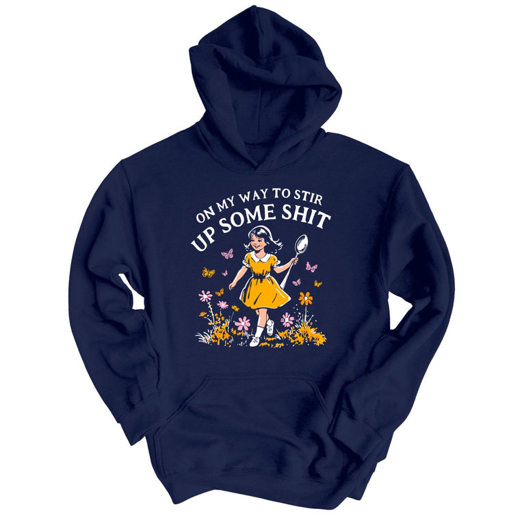 On My Way To Stir Up Some Shit Graphic Hoodie - Navy
