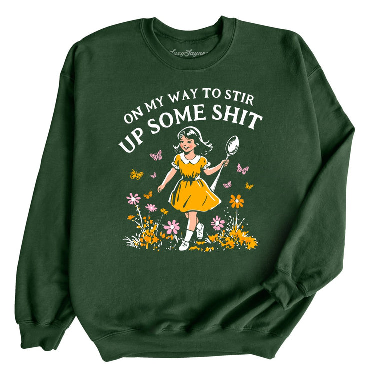 On My Way To Stir Up Some Shit Graphic Sweatshirt - Forest Green