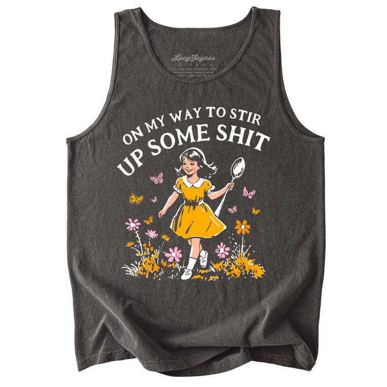 On My Way To Stir Up Some Shit Comfort Colors Graphic Tank Top
