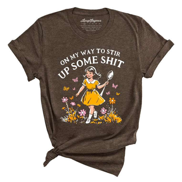 On My Way To Stir Up Some Shit Graphic Tee - Heather Brown
