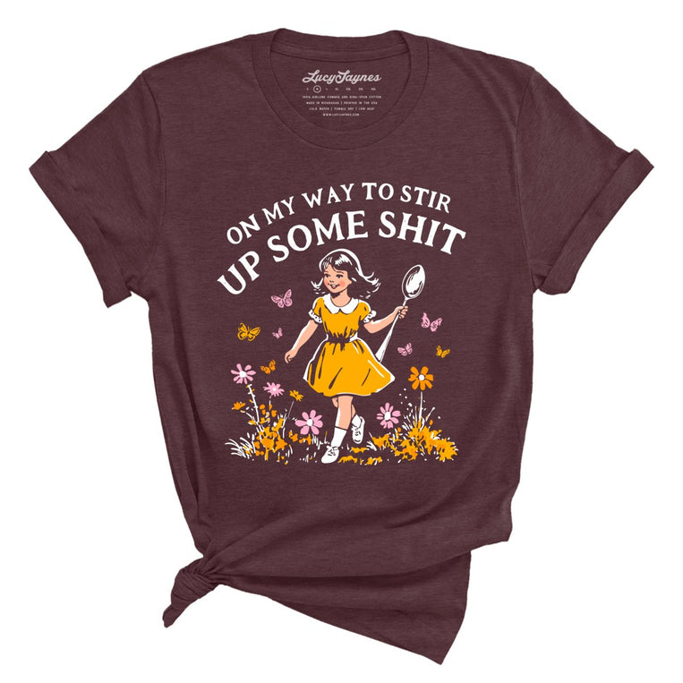 On My Way To Stir Up Some Shit Graphic Tee - Heather Maroon